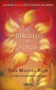 el círculo de fuego (ebook)-miguel ruiz-miguel ruiz-9788499448039 el círculo de fuego (ebook)-miguel ruiz-miguel ruiz-9788499448039