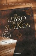 el libro de los sueños-juan carlos martinez barrio-9788499895239 el libro de los sueños-juan carlos martinez barrio-9788499895239