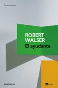 el ayudante-robert walser-9788499896939 el ayudante-robert walser-9788499896939