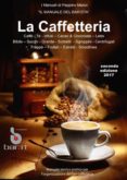 il manuale del barista - la caffetteria 2017 (ebook)-9788868850739 il manuale del barista - la caffetteria 2017 (ebook)-9788868850739