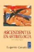 ascendientes en astrologia. segunda parte (2ª ed.)-eugenio carutti-9789501705539 ascendientes en astrologia. segunda parte (2ª ed.)-eugenio carutti-9789501705539