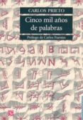 cinco mil años de palabras-carlos prieto-9789681674939 cinco mil años de palabras-carlos prieto-9789681674939