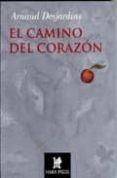 el camino del corazon-arnaud desjardins-9789685270939 el camino del corazon-arnaud desjardins-9789685270939