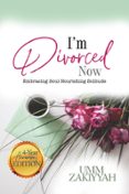 I’M DIVORCED NOW: EMBRACING SOUL-NOURISHING SOLITUDE (4-YEAR ANNIVERSARY EDITION)  (edición en inglés)