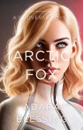 Audiolibros descargables gratis mp3 ARCTIC FOX de ADARA BLESSING ePub FB2 RTF en español 9798227815439