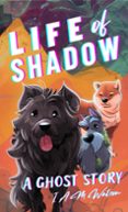 Descargador de libros de Google para iphone LIFE OF SHADOW  (edición en inglés)