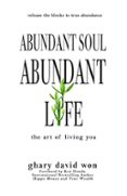 Descargar libros de google iphone ABUNDANT SOUL, ABUNDANT LIFE: THE ART OF LIVING YOU  (edición en inglés) (Literatura española)