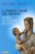 el primer amor del mundo-fulton j. sheen-9789870006633 el primer amor del mundo-fulton j. sheen-9789870006633