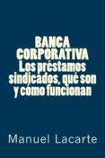 banca corporativa. los prestamos sindicados, que son y como funcionan (ebook)-2910019540658 banca corporativa. los prestamos sindicados, que son y como funcionan (ebook)-2910019540658