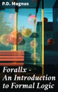 FORALLX - AN INTRODUCTION TO FORMAL LOGIC  (edición en inglés)