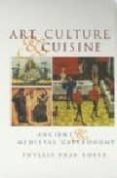 art, culture & cuisine: ancient medieval gastronomy-phyllis pray bober-9780226062549 art, culture & cuisine: ancient medieval gastronomy-phyllis pray bober-9780226062549