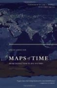 maps of time: an introduction to big history-david christian-9780520271449 maps of time: an introduction to big history-david christian-9780520271449