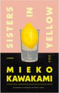 Descargar el libro en pdf gratis SISTERS IN YELLOW PDF FB2 CHM 9780593537749 de Mieko Kawakami (Spanish Edition)