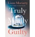 truly madly guilty-liane moriarty-9781405919449 truly madly guilty-liane moriarty-9781405919449