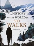a history of the world in 500 walks-sarah baxter-9781626865549 a history of the world in 500 walks-sarah baxter-9781626865549