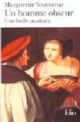 un homme obscur; une belle matinee-marguerite yourcenar-9782070388349 un homme obscur; une belle matinee-marguerite yourcenar-9782070388349