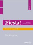 ¡fiesta! 1: guia para el profesor i (ele: español lengua extranje ra)-belen muñoz-margarita l. avendaño-9782090343649 ¡fiesta! 1: guia para el profesor i (ele: español lengua extranje ra)-belen muñoz-margarita l. avendaño-9782090343649