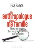 UN ANTHROPOLOGUE DANS MA FAMILLE  (edición en francés)