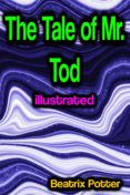 Libros en línea gratis descargar ebooks THE TALE OF MR. TOD ILLUSTRATED
         (edición en inglés) de BEATRIX POTTER