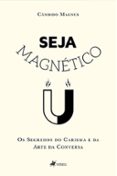 Descargar audiolibros en inglés SEJA MAGNÉTICO  (edición en portugués) in Spanish de CÂNDIDO MAGNUS CHM ePub 9786525463049