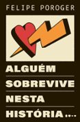 ALGUÉM SOBREVIVE NESTA HISTÓRIA