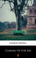 Descargas gratuitas e libro COMING UP FOR AIR PDF de GEORGE ORWELL