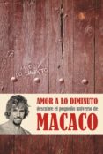 amor a lo diminuto: el libro mas personal de macaco-dani macaco-9788401347849 amor a lo diminuto: el libro mas personal de macaco-dani macaco-9788401347849