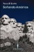 soñando america-russell banks-9788402420749 soñando america-russell banks-9788402420749
