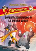 superheroes 9: supermetomentodo y la piedra lunar-geronimo stilton-9788408037149 superheroes 9: supermetomentodo y la piedra lunar-geronimo stilton-9788408037149