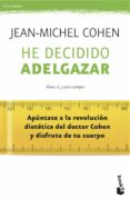 he decidido adelgazar-jean-michel cohen-9788408039549 he decidido adelgazar-jean-michel cohen-9788408039549