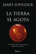 la tierra se agota-james lovelock-9788408099949 la tierra se agota-james lovelock-9788408099949
