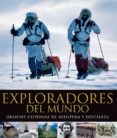 exploradores del mundo: grandes historias de aventuras y fortalez a-9788408102649 exploradores del mundo: grandes historias de aventuras y fortalez a-9788408102649