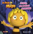 la abeja maya. maya no puede dormir-9788408118749 la abeja maya. maya no puede dormir-9788408118749