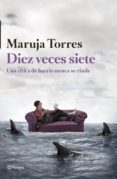 diez veces siete (ebook)-maruja torres-9788408129349 diez veces siete (ebook)-maruja torres-9788408129349