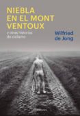niebla en el mont ventoux y otras historias de ciclismo-jong wilfried-9788415070849 niebla en el mont ventoux y otras historias de ciclismo-jong wilfried-9788415070849