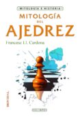 mitología del ajedrez (ebook)-francesc cardona-2910016936102 mitología del ajedrez (ebook)-francesc cardona-2910016936102