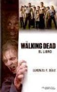 the walking dead. el libro-lorenzo f. diaz-9788415238249 the walking dead. el libro-lorenzo f. diaz-9788415238249