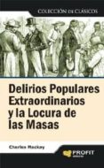 delirios populares extraordinarios y la locura de las masas (ebook)-9788415505549 delirios populares extraordinarios y la locura de las masas (ebook)-9788415505549