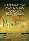 matematicas avanzadas para la economia (2ª ed.)-manuel sanchez sanchez-9788415550549 matematicas avanzadas para la economia (2ª ed.)-manuel sanchez sanchez-9788415550549