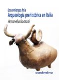 los comienzos de la arqueologia prehistorica en italia-antonella romani-9788415715849 los comienzos de la arqueologia prehistorica en italia-antonella romani-9788415715849