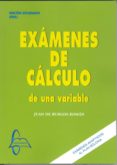 examenes de calculo de una variable: ediciones estudiante-juan de burgos roman-9788415793649 examenes de calculo de una variable: ediciones estudiante-juan de burgos roman-9788415793649