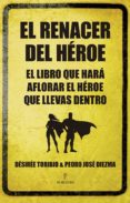 el renacer del héroe (ebook)-desiree toribio guillamon-9788415828549 el renacer del héroe (ebook)-desiree toribio guillamon-9788415828549