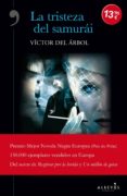 la tristeza del samurai-victor del arbol-9788415900849 la tristeza del samurai-victor del arbol-9788415900849