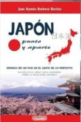 japon, punto y aparte: cronica de un pais en el limite de lo perfecto-juan ramon barbero barrios-9788415969549 japon, punto y aparte: cronica de un pais en el limite de lo perfecto-juan ramon barbero barrios-9788415969549