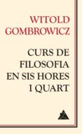 curs de filosofia en sis hores i quart-witold gombrowicz-9788416222049 curs de filosofia en sis hores i quart-witold gombrowicz-9788416222049