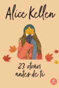23 otoños antes de ti-alice kellen-9788416327249 23 otoños antes de ti-alice kellen-9788416327249