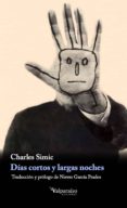 días cortos y largas noches-charles simic-9788416560349 días cortos y largas noches-charles simic-9788416560349