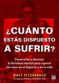 ¿cuanto estas dispuesto a sufrir?-matt fitzgerald-9788416676149 ¿cuanto estas dispuesto a sufrir?-matt fitzgerald-9788416676149