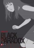 black paradox (3ª edición)-junji ito-9788416840649 black paradox (3ª edición)-junji ito-9788416840649