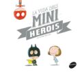 la vida dels miniherois-olivier taillec-9788416844449 la vida dels miniherois-olivier taillec-9788416844449